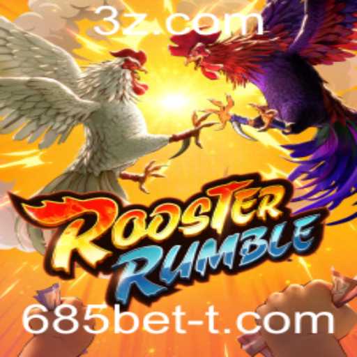 Descubra o Mundo Emocionante de RoosterRumble com 685bet